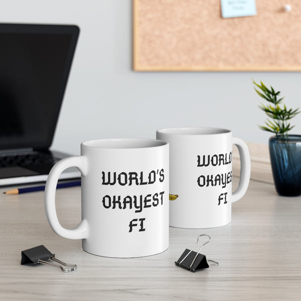 World's Okayest "---" 11oz Ceramic Mug